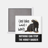 ハニーバッジャー – 欲しいものを取るだけだ マグネット (正面/裏面)