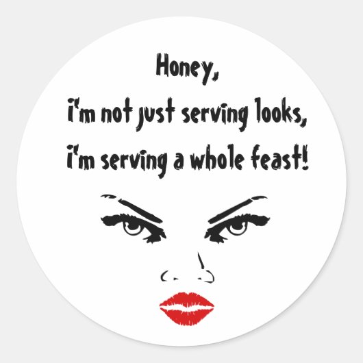 ハニー、私はルックスを提供しているだけではない。 ラウンドシール (正面)