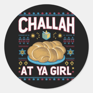ハヌカのユーモラスな食べ物 チャヌカのお祝い "Challah At Ya Girl" ラウンドシール