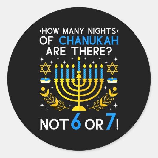 ハヌカは何夜? 6 7 おもしろユダヤ人ミーム ラウンドシール (正面)