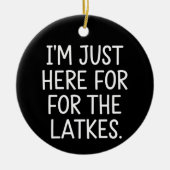 ハヌカー私はちょうどラトークユダヤ人のためにここにいる セラミックオーナメント (正面)