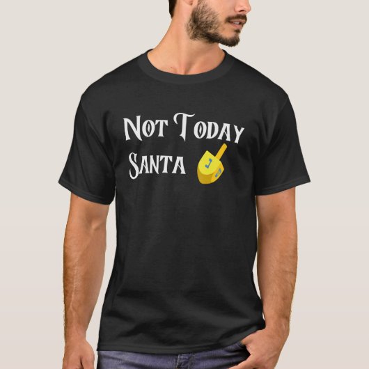 ハヌッカセーターNot Todayサンタ・ユダヤ人 Tシャツ (正面)