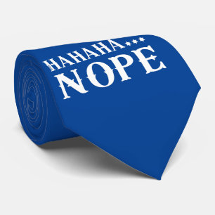 ハハハ…NOPEおもしろい引用文                         ネクタイ