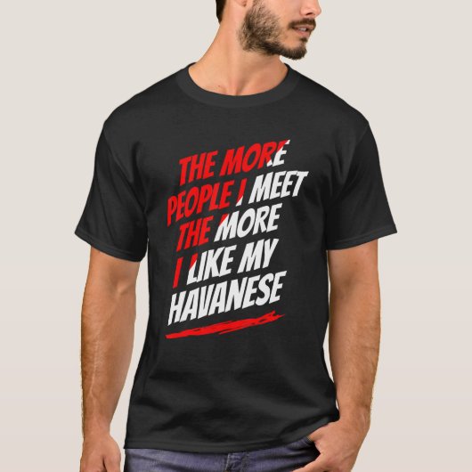 ハバニーズおもしろい犬恋人へ会う人々へ胡 Tシャツ (正面)