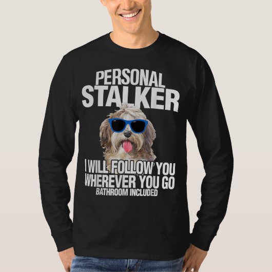 ハバニーズ犬の個人的なストーカー後を追はおもしろい Tシャツ (正面)