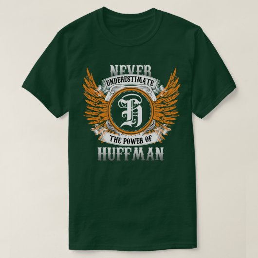 ハフマンの名前のシャツは力を過小評価しない Tシャツ (デザイン正面)