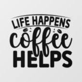 ハプニングはある コーヒーが助ける ウィンドウサイン (シート)