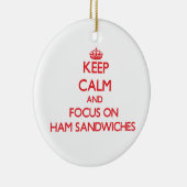 ハムサンドイッチの平静そして焦点を保って下さい セラミックオーナメント (右)