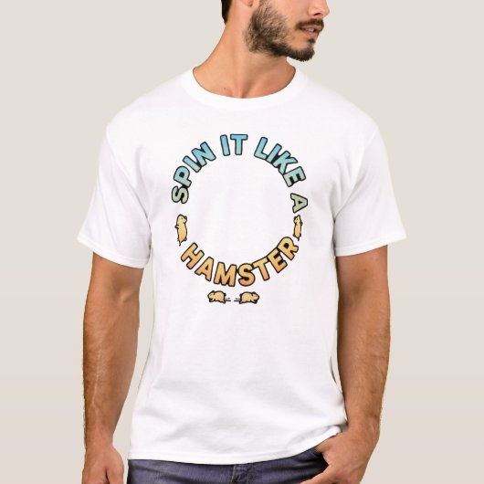 ハムスターのように回せ 楽しいデザイン Tシャツ (正面)
