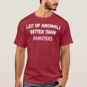 ハムスターよりかわいい動物リスト 面白い Tシャツ (正面)