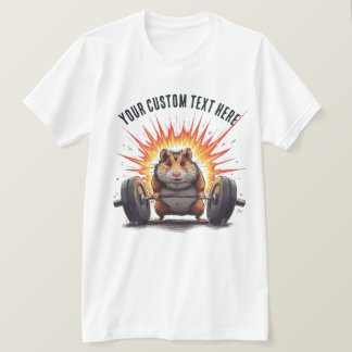 ハムスターを持ち上げるワークアウト用カスタムテキスト Tシャツ
