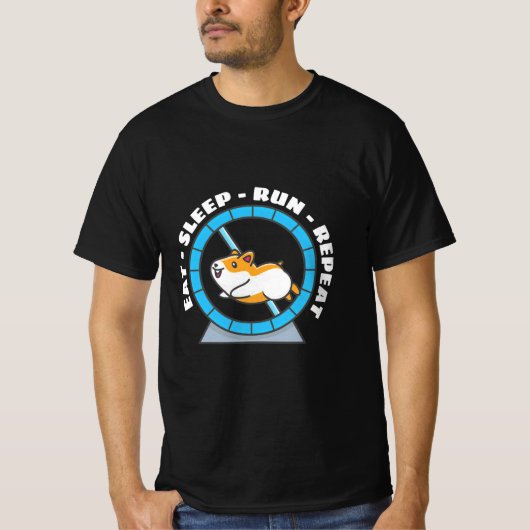 ハムスター 食べる 睡眠 走る 反復 Tシャツ (正面)