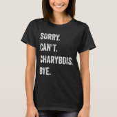 ハリウッドザッカル Sorry+Can't+Charybdis クリプティッド おもしろ ハロウィン Tシャツ (正面)