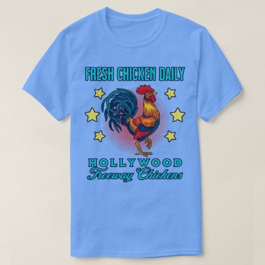 ハリウッドフリーウェイフレッシュチキンデイリーオスタースーヴ Tシャツ (デザイン正面)