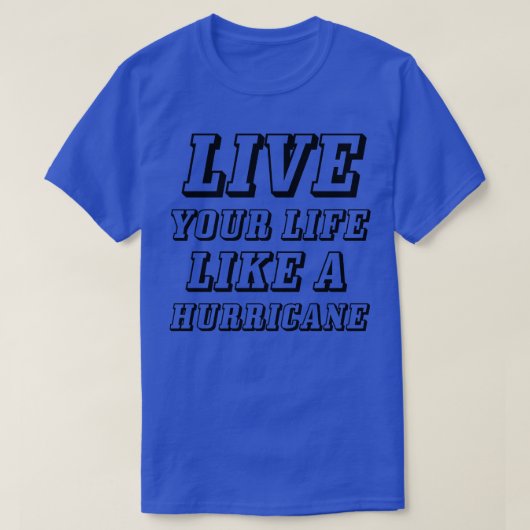 ハリケーンのような生活を送る Tシャツ (デザイン正面)