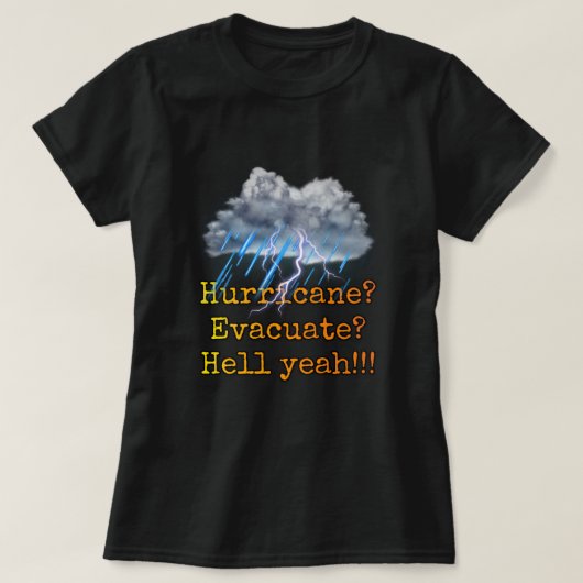 ハリケーン?避難?うんうん!!! Tシャツ (デザイン正面)