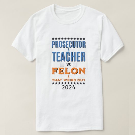 ハリスVSトランプ2024検事&先生Tシャツ Tシャツ (デザイン正面)