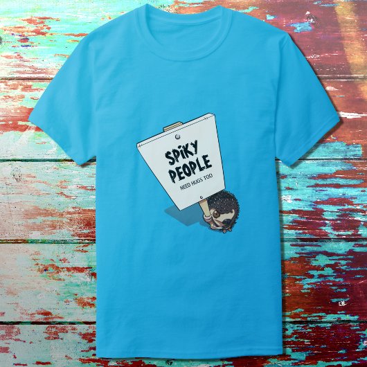 ハリッおもしろいグピケの看板スパイキー人々はハグを必要とする Tシャツ