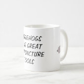 ハリネズミは素晴らしい刺鍼術用具を作ります コーヒーマグカップ (正面右)