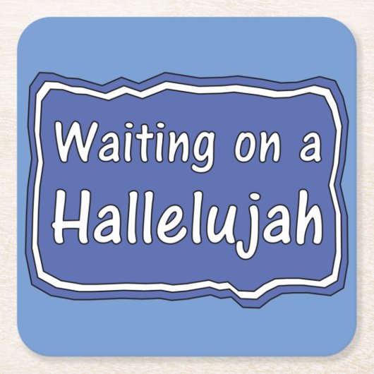 ハレルヤで待つ スクエアペーパーコースター (正面)