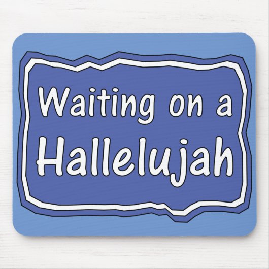 ハレルヤで待つ マウスパッド (正面)