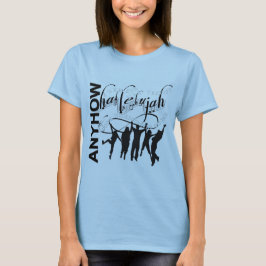 ハレルヤ聖歌、何としても Tシャツ