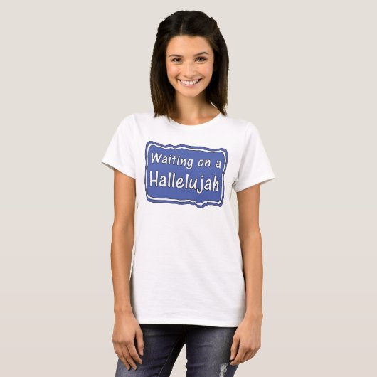 ハレルヤTシャツで待って Tシャツ (正面フル)