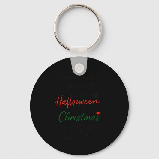 ハロウィンとクリスマス以外の欲しいものはなんでも手に入れろ キーホルダー (正面)
