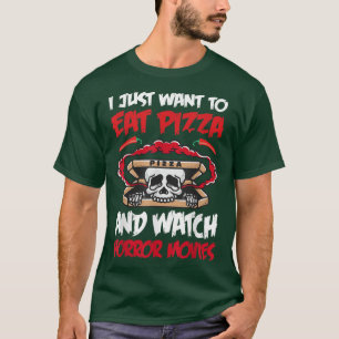 ハロウィンなんてどうでもいい、ピザを食べてホラー映画を見たいだけ Tシャツ
