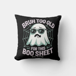 ハロウィンにぴったりな「Bruh Too Old for This Boo Sheet」おもしろ幽霊 クッション