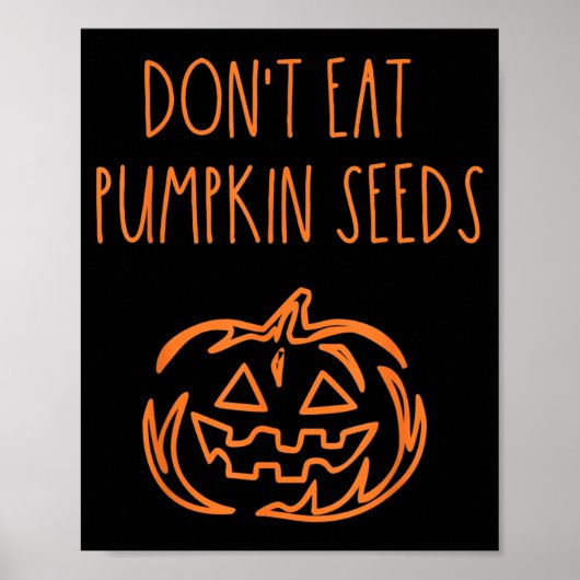 ハロウィンにカボチャの種を食べちゃダメ ポスター (正面)