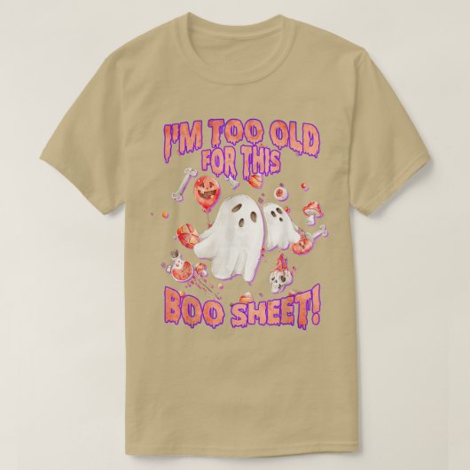 ハロウィンのおばけ　私にはもう年だわ　ブーって言ってるの Tシャツ (デザイン正面)