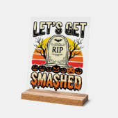 ハロウィンのおもしろい墓場のデザイン Let's Get Smashed アクリルサイン (傾斜)