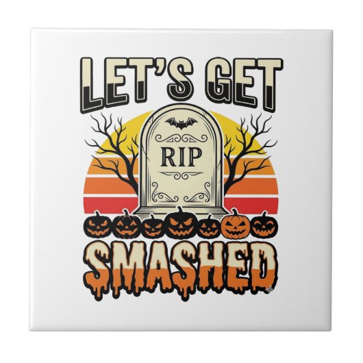 ハロウィンのおもしろい墓場のデザイン Let's Get Smashed タイル (正面)