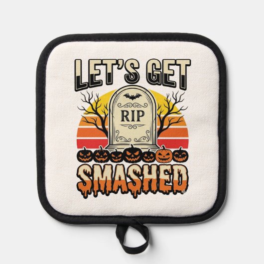 ハロウィンのおもしろい墓場のデザイン Let's Get Smashed 鍋敷き (正面)