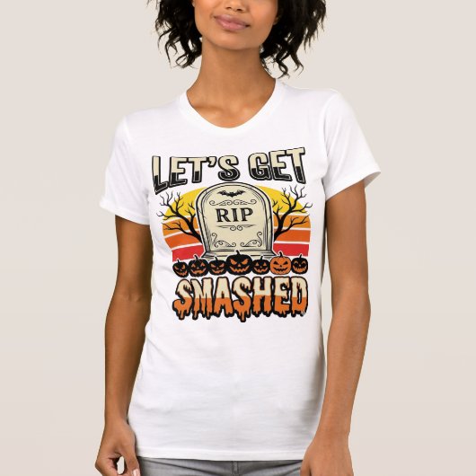 ハロウィンのおもしろい墓場のデザイン Let's Get Smashed Tシャツ (正面)