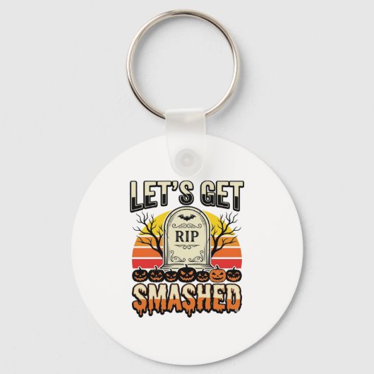 ハロウィンのおもしろい "Let's Get Smashed" 墓地デザイン キーホルダー (正面)