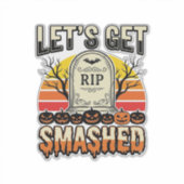 ハロウィンのおもしろい Let's Get Smashed 墓地デザイン シール (正面)