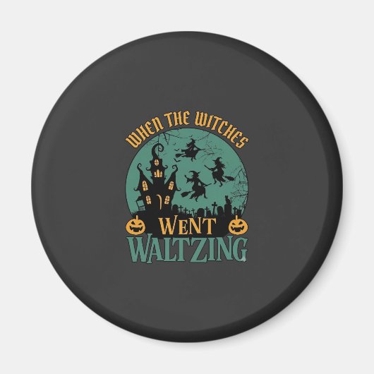 ハロウィンのお化け屋敷で魔女がワルツを踊るとき マグネット (正面)