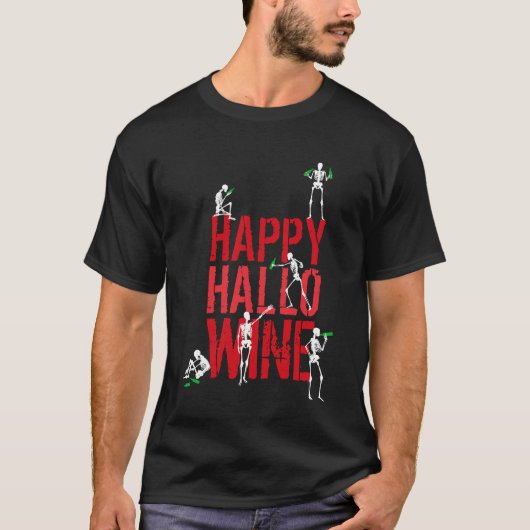 ハロウィンのアイディアの幸せなHallowineの骨組ワインのパーティー Tシャツ (正面)