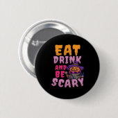 ハロウィンのカボチャ Eat Drink Be Scary 缶バッジ (正面&裏面)