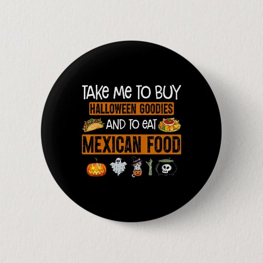 ハロウィンのグッズを買ってメキシカ料理を食べに行こう 缶バッジ (正面)