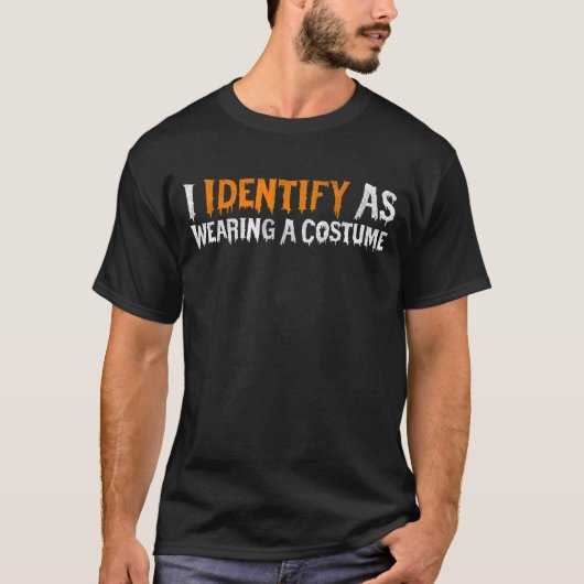 ハロウィンのコスチュームを着ていると自己認識しています Tシャツ (正面)