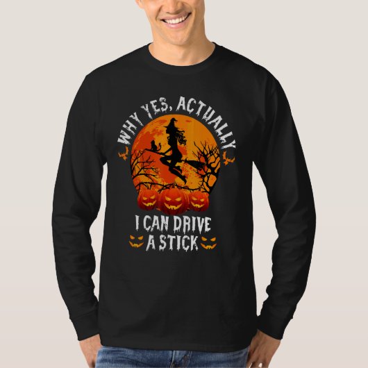 ハロウィンのマニュアル車大好きな人へ「実はマニュアル車運転できるんだよね」 Tシャツ (正面)
