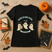 ハロウィンの先生へのギフト 数学はオバケのように美しい オバケ Tシャツ