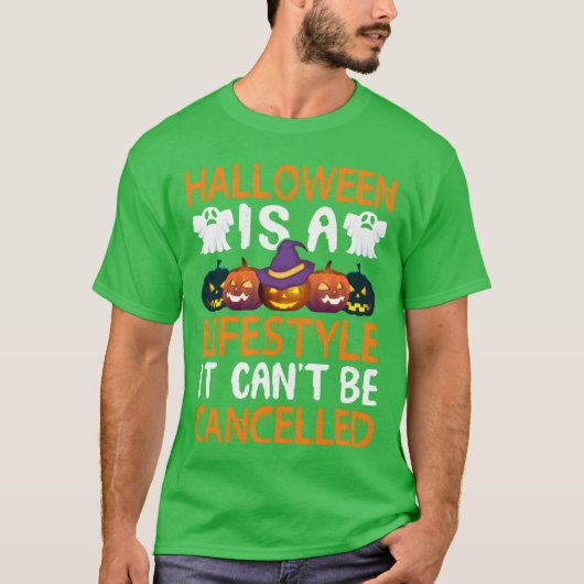 ハロウィンはライフスタイルだからキャンセルできない Tシャツ (正面)