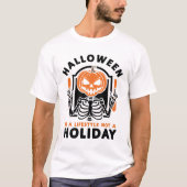 ハロウィンは祝日ではなくライフスタイル 面白いデザイン Tシャツ (正面)