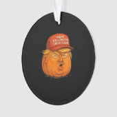 ハロウィンを再び偉大なものに – 楽しいトランプキンスローガン オーナメント (正面)