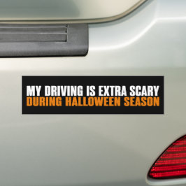 ハロウィンシーズンの私の運転は特に怖いです バンパーステッカー