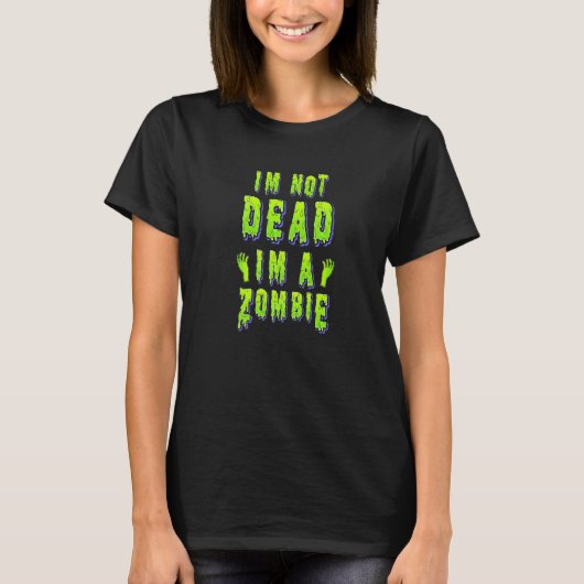 ハロウィンゾンビ 私は死んでいません ゾンビです Tシャツ (正面)
